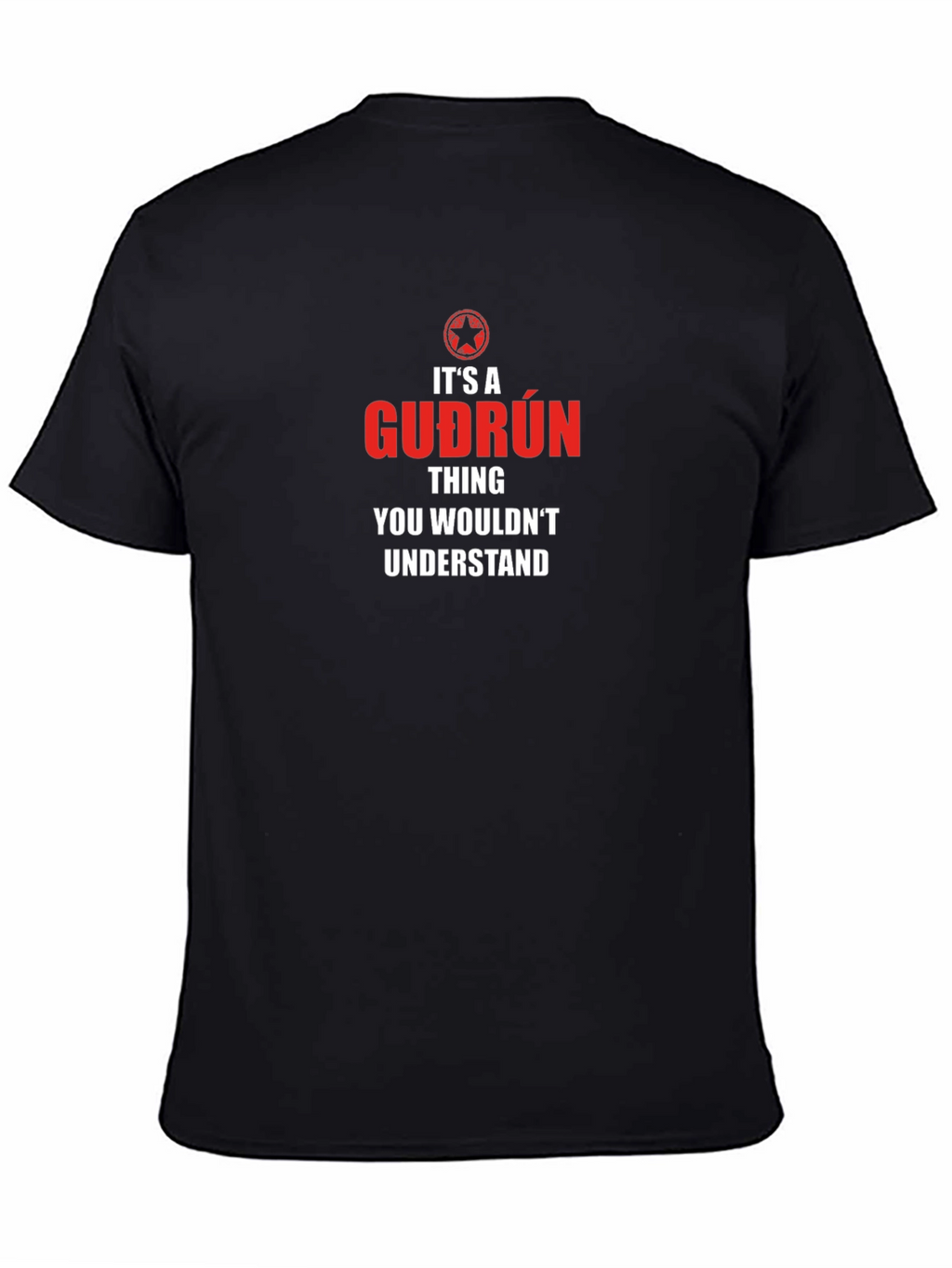 Its a Guðrún Thing T-Shirt - You Wouldnt Understand!