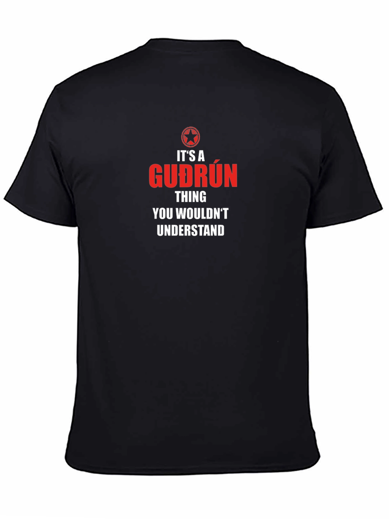 Its a Guðrún Thing T-Shirt - You Wouldnt Understand!