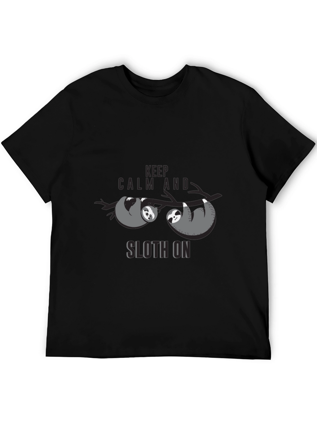 Keep Calm and Sloth On Graphic T-Shirt