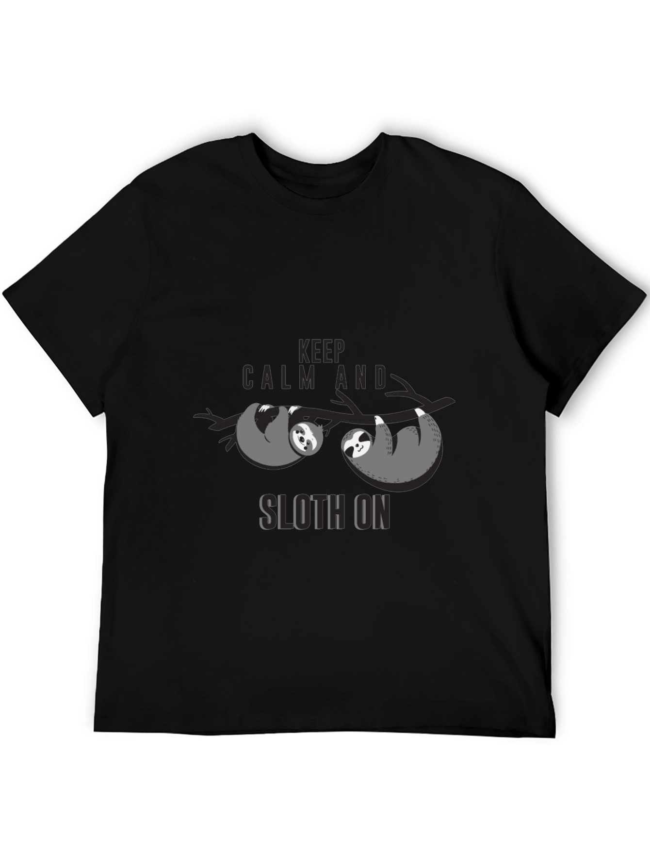 Keep Calm and Sloth On Graphic T-Shirt