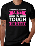 Being An Aunt Is Tough T-Shirt