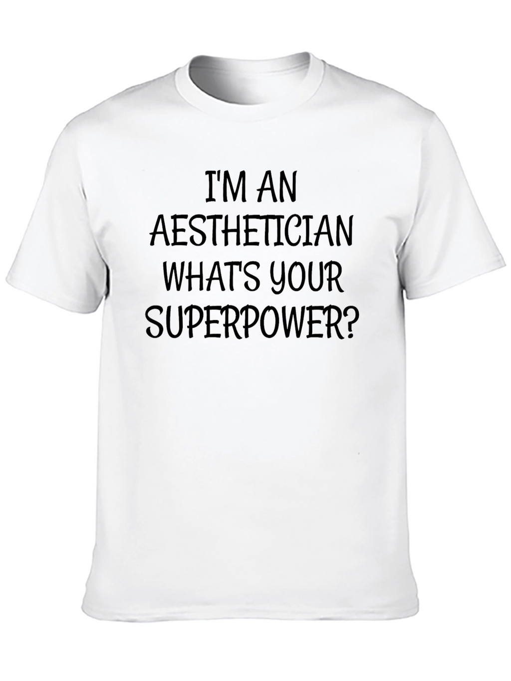Aesthetician Superpower T-Shirt