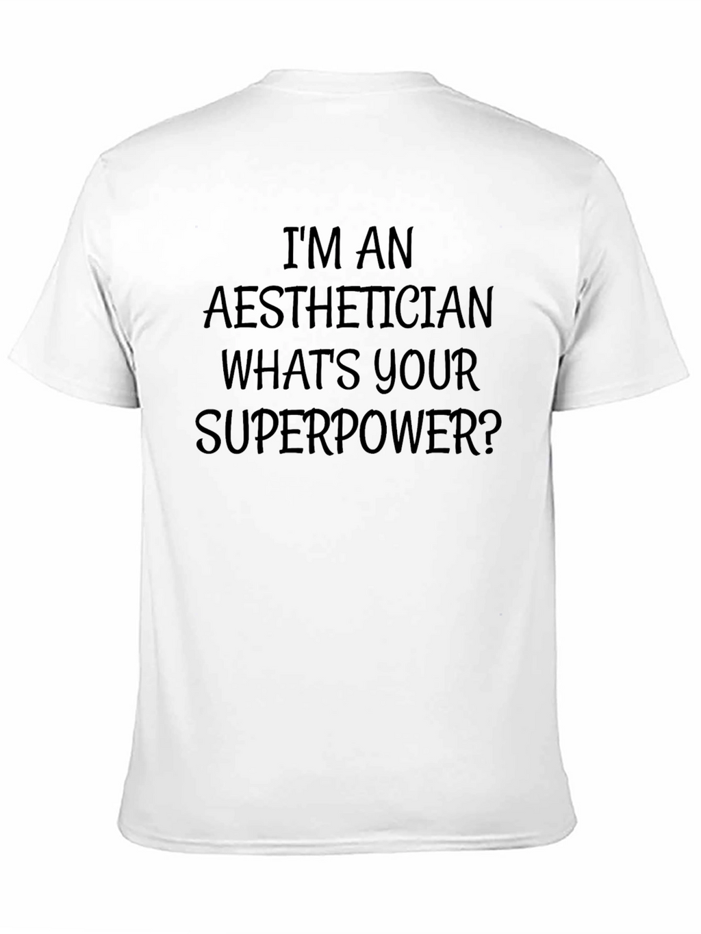 Aesthetician Superpower T-Shirt