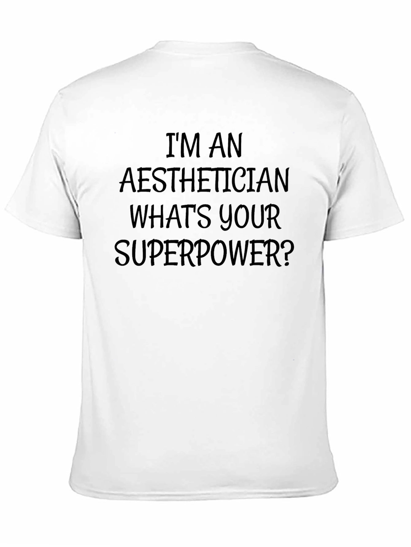 Aesthetician Superpower T-Shirt