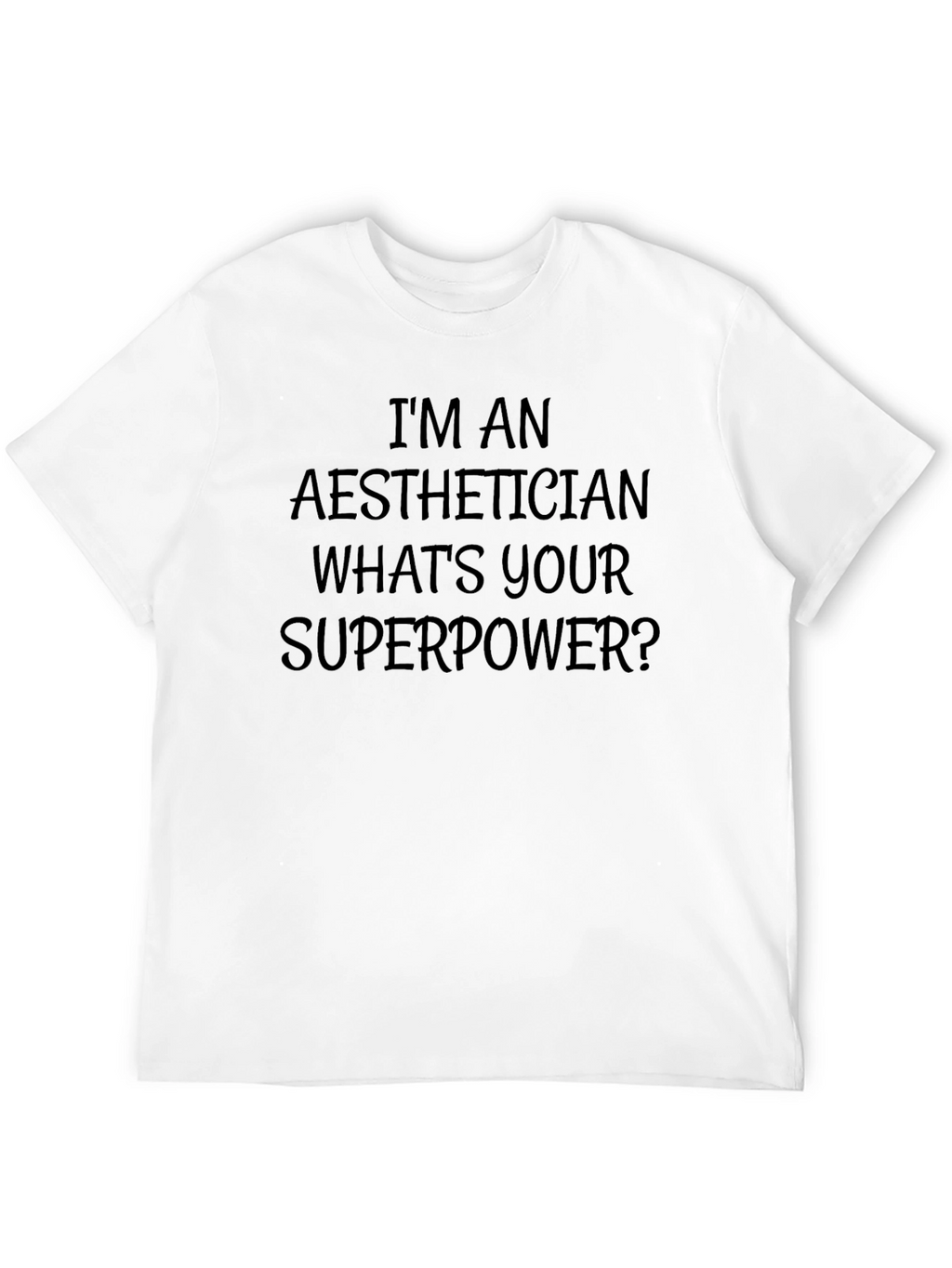 Aesthetician Superpower T-Shirt