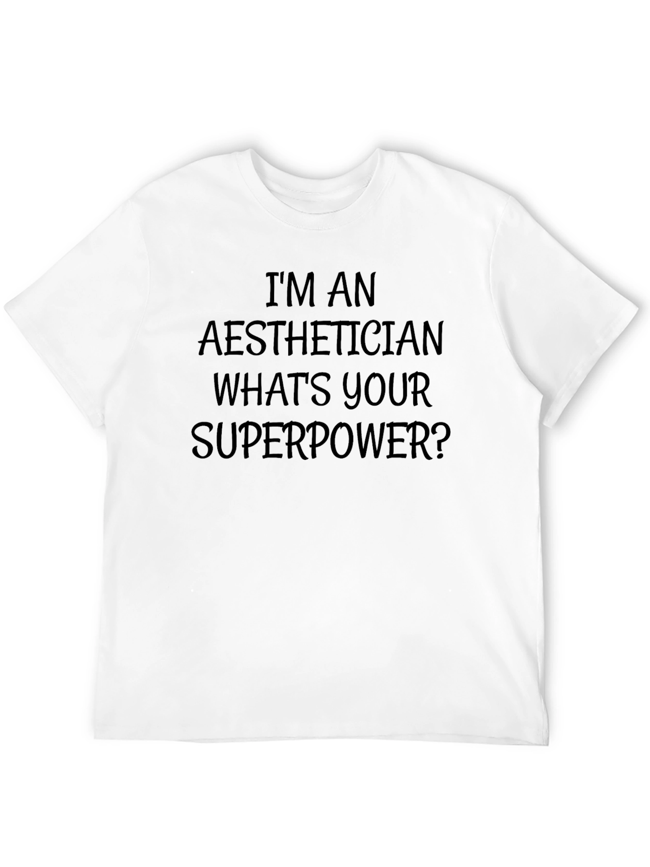 Aesthetician Superpower T-Shirt
