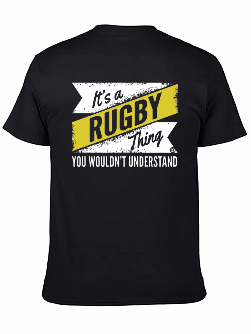 Rugby Thing T-Shirt - You Wouldnt Understand