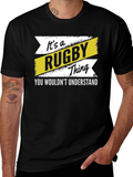 Rugby Thing T-Shirt - You Wouldnt Understand