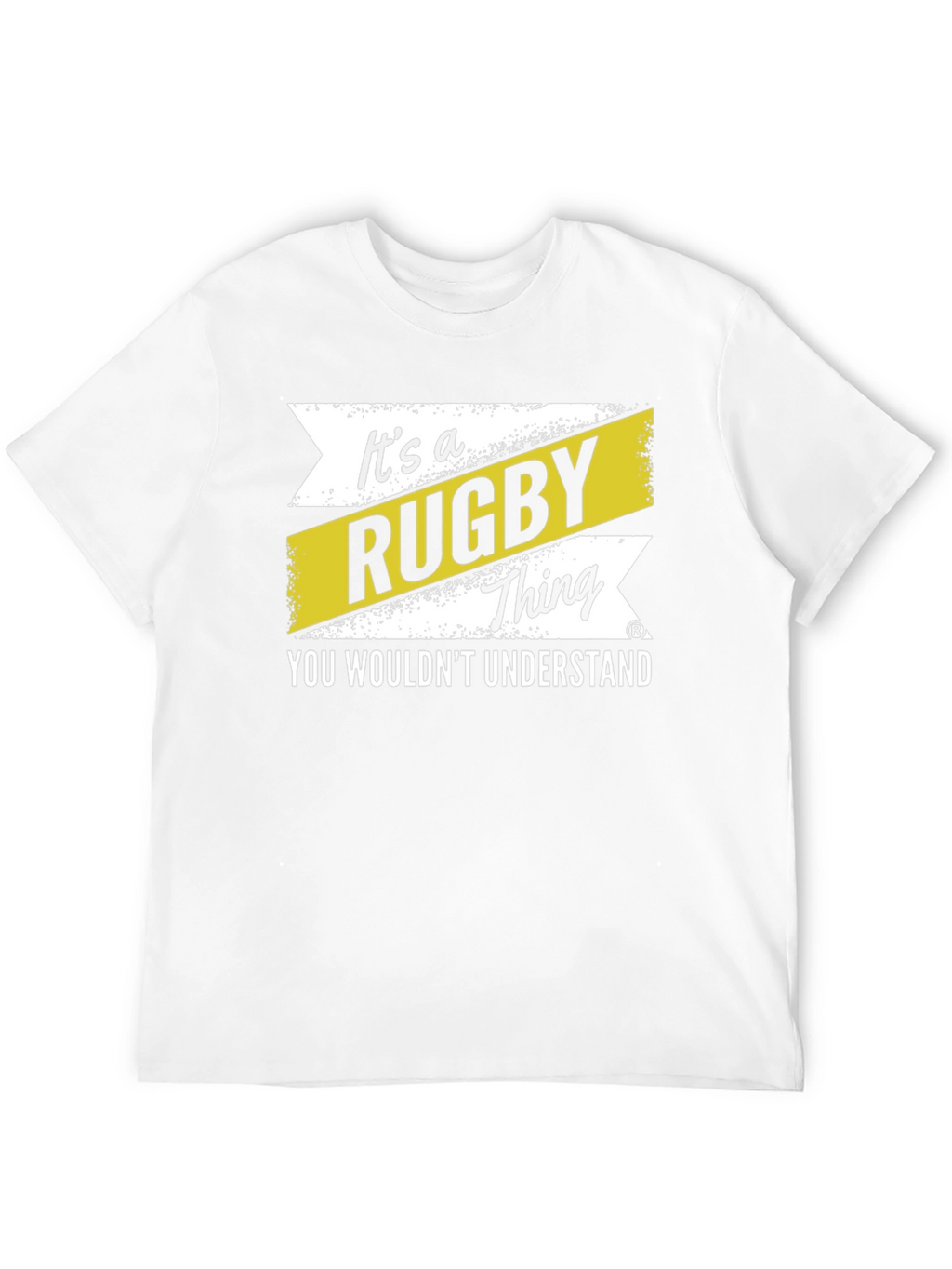 Rugby Thing T-Shirt - You Wouldnt Understand