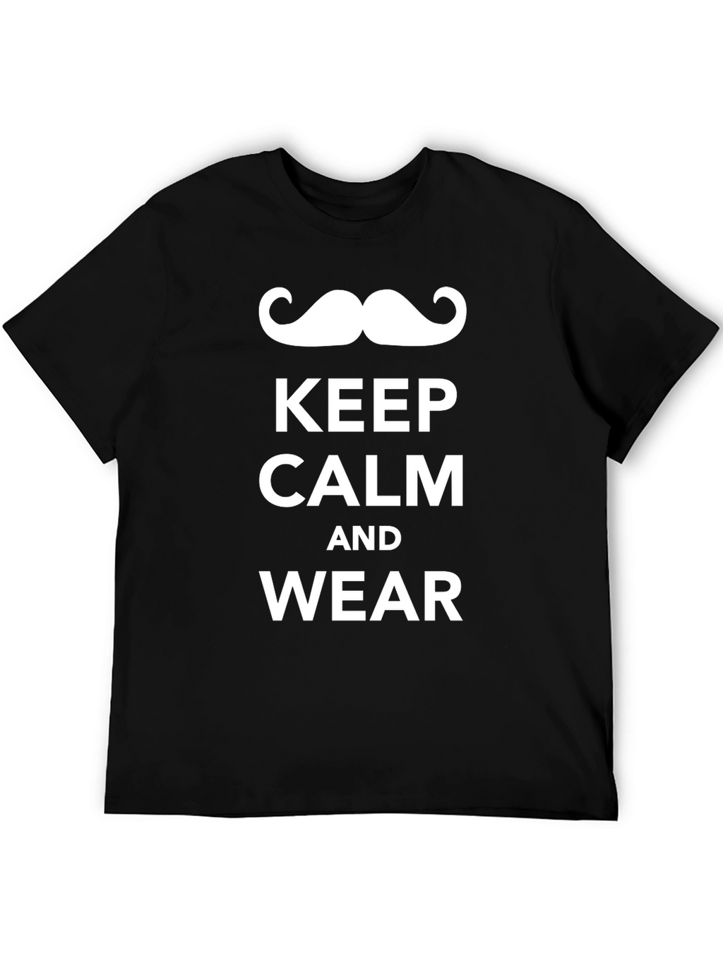 Keep Calm and Wear a Moustache T-Shirt