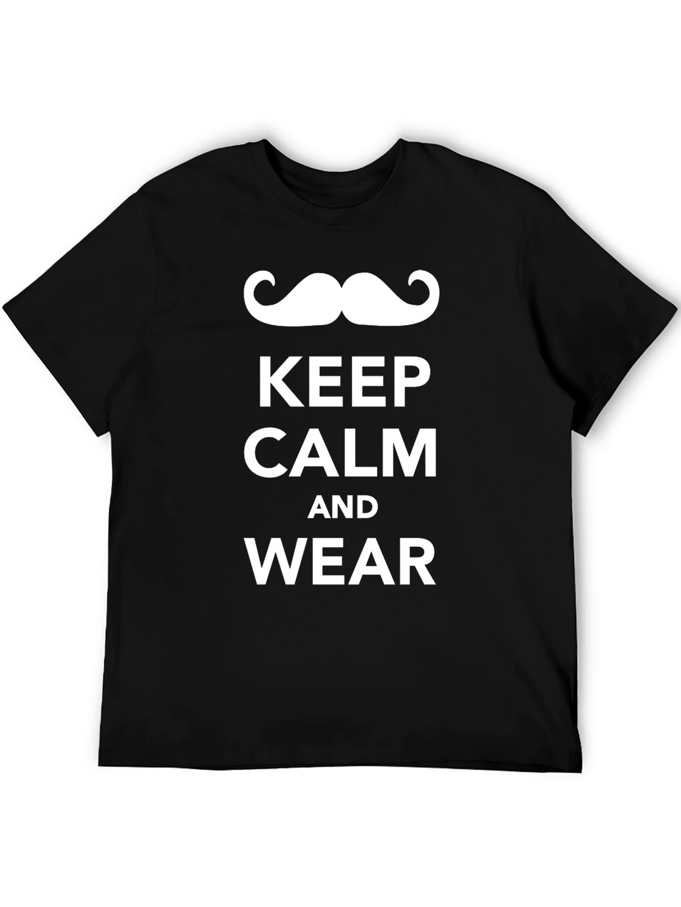 Keep Calm and Wear a Moustache T-Shirt
