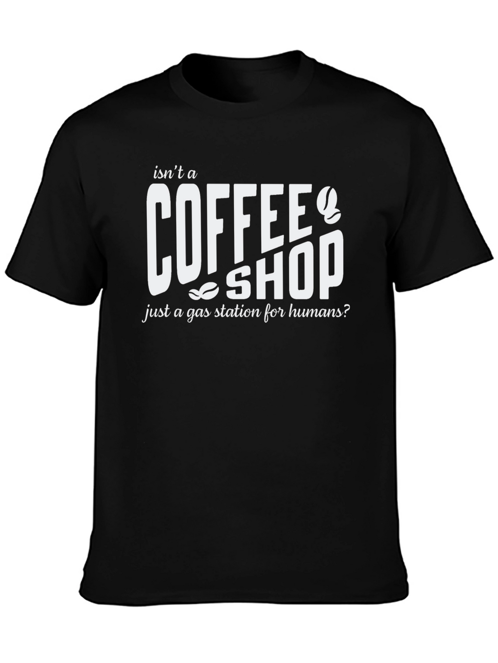 Coffee Shop Gas Station Humor T-Shirt