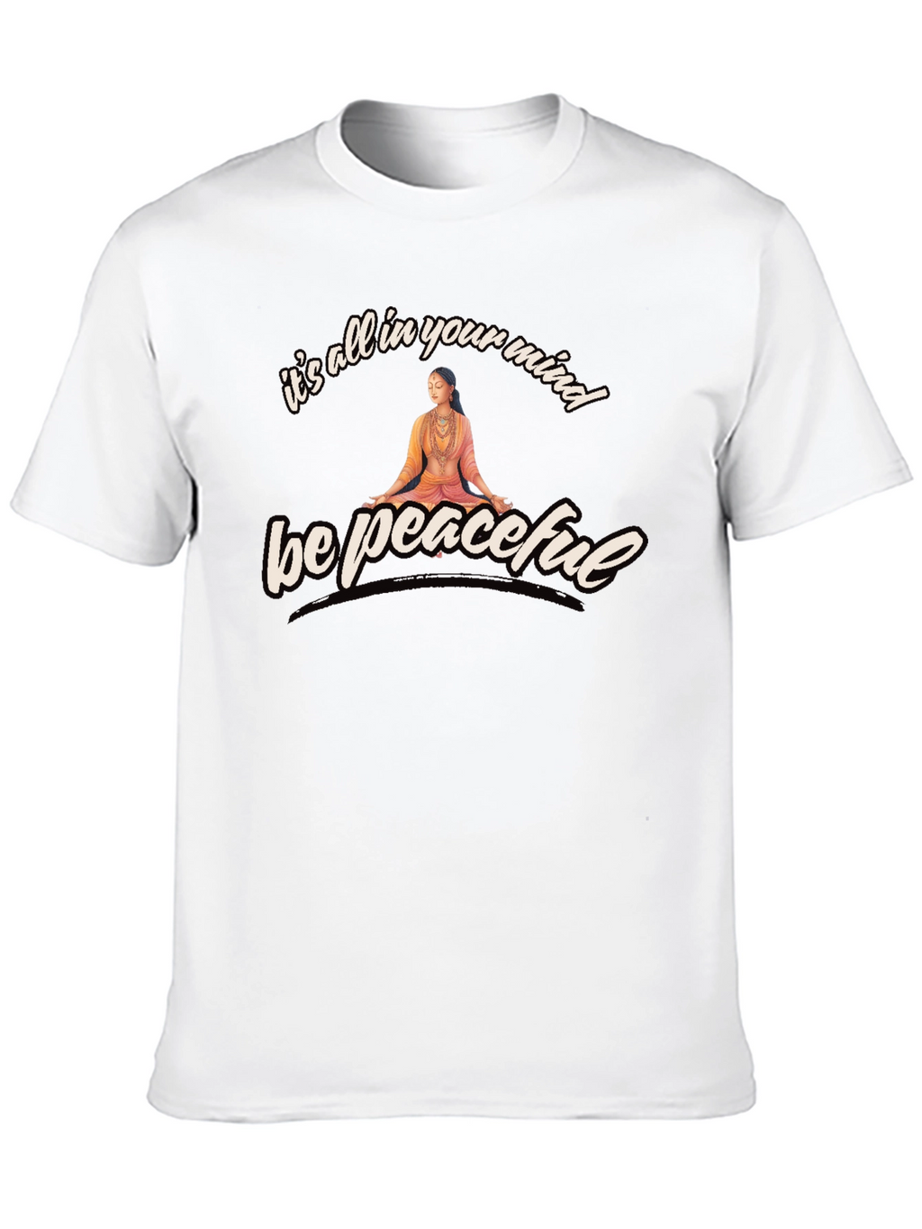 Be Peaceful Mind T-Shirt