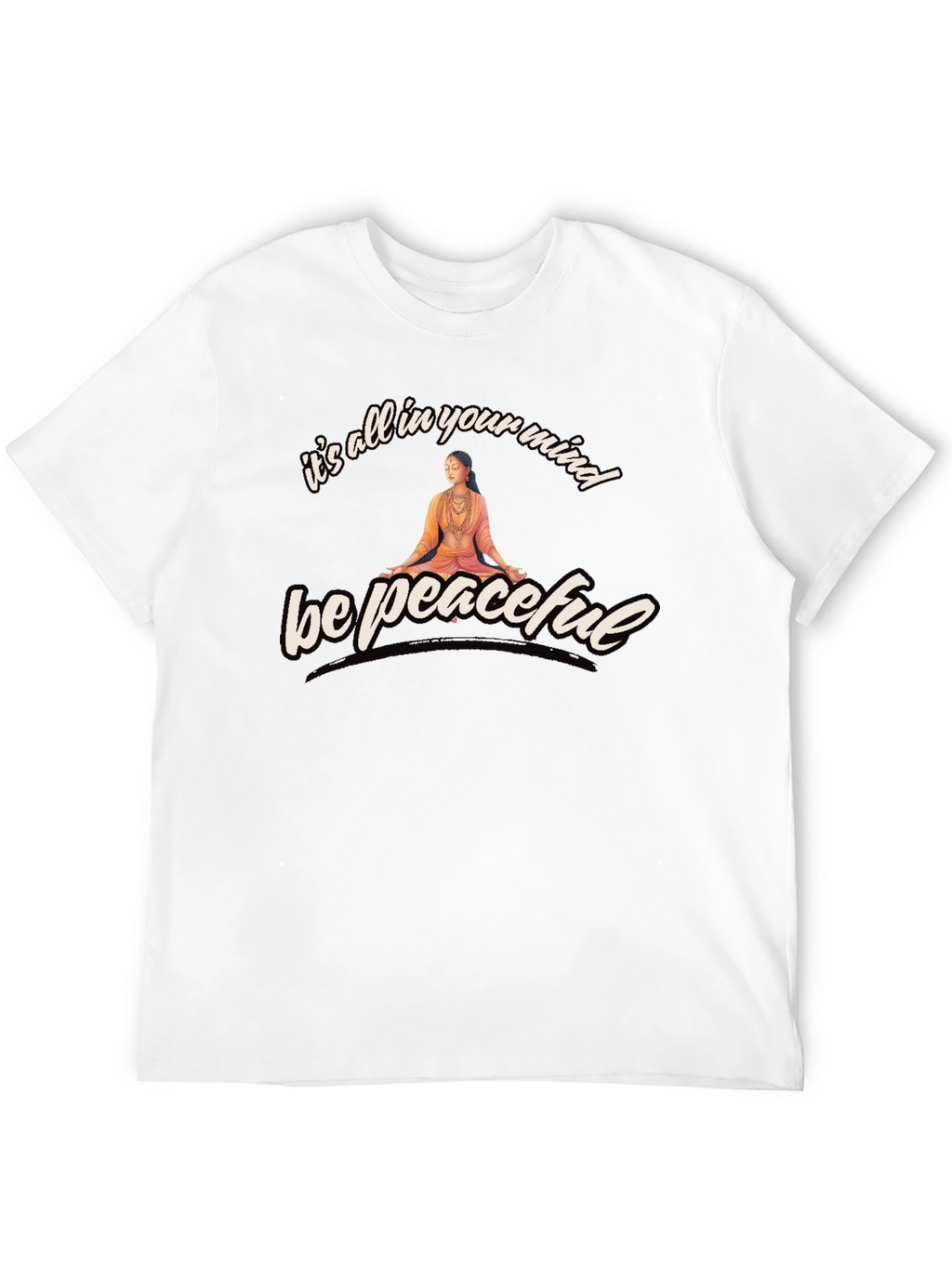 Be Peaceful Mind T-Shirt