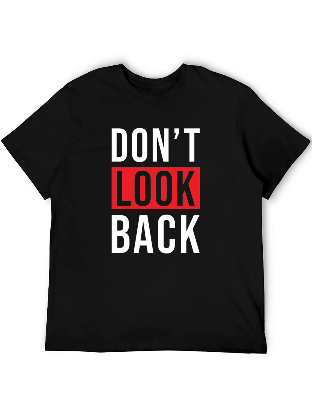 Dont Look Back Graphic Tee - Trendy Slogan T-Shirt