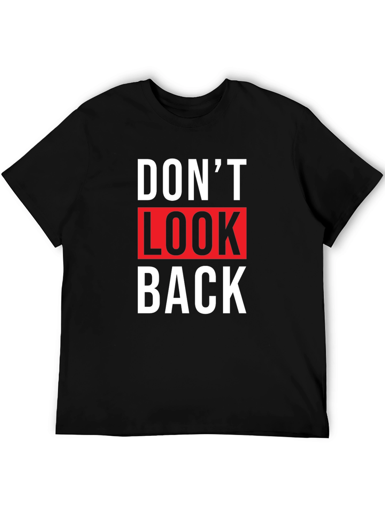 Dont Look Back Graphic Tee - Trendy Slogan T-Shirt