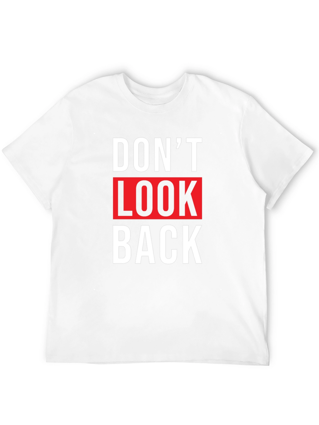 Dont Look Back Graphic Tee - Trendy Slogan T-Shirt