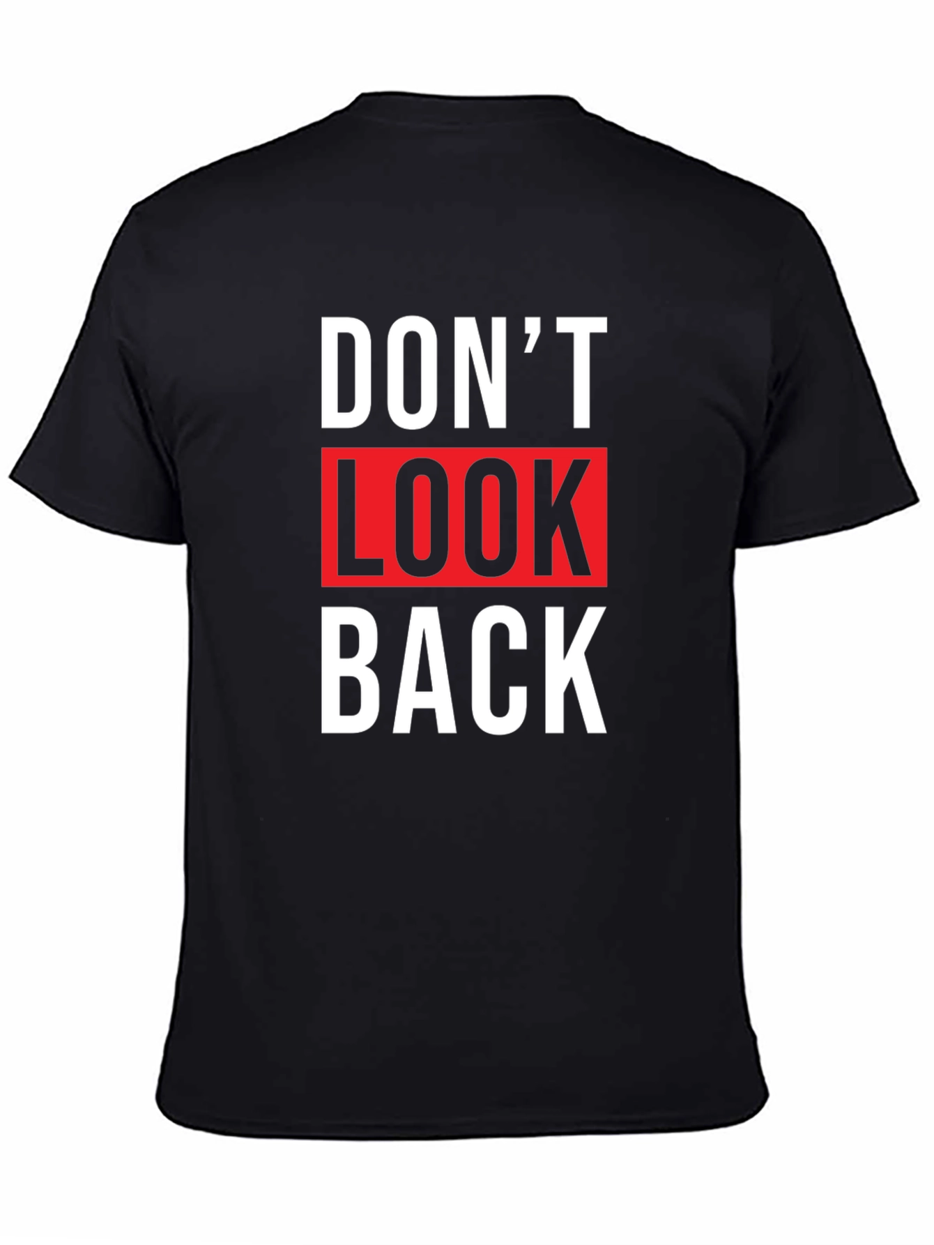 Dont Look Back Graphic Tee - Trendy Slogan T-Shirt