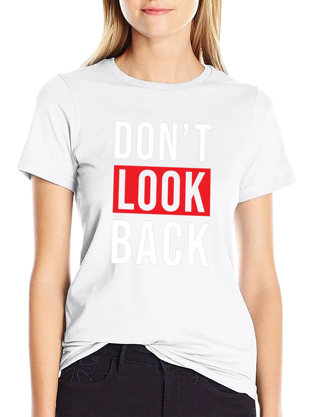 Dont Look Back Graphic Tee - Trendy Slogan T-Shirt