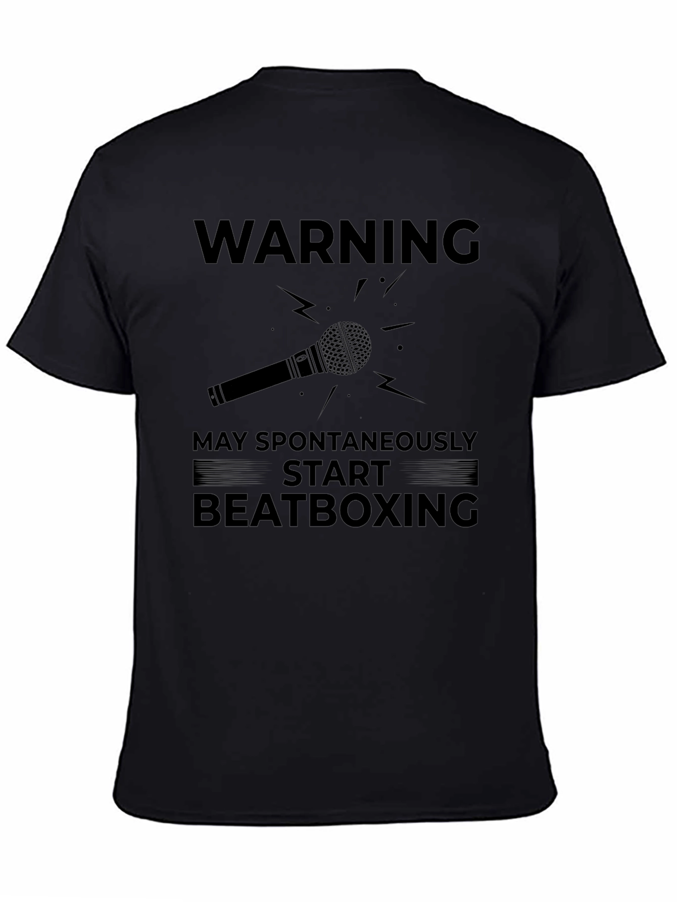 Warning May Spontaneously Start Beatboxing Black T-Shirt