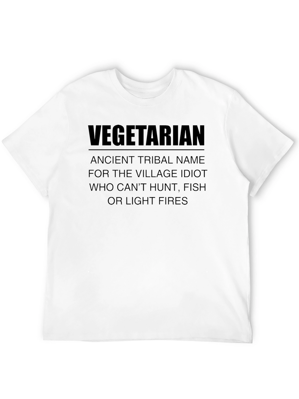 Vegetarian Village Idiot Funny Graphic T-Shirt