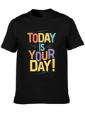 Today Is Your Day Graphic Tee - Black