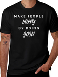 Make People Happy T-Shirt - Do Good Tee