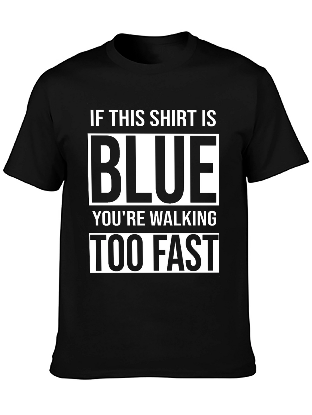 Humorous Blue Walking Speed Black T-Shirt