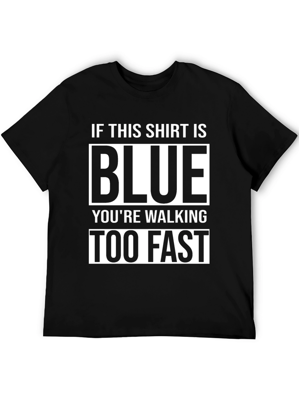 Humorous Blue Walking Speed Black T-Shirt