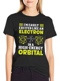 Easily Excited Like An Electron T-Shirt