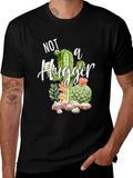 Not A Hugger Cactus T-Shirt