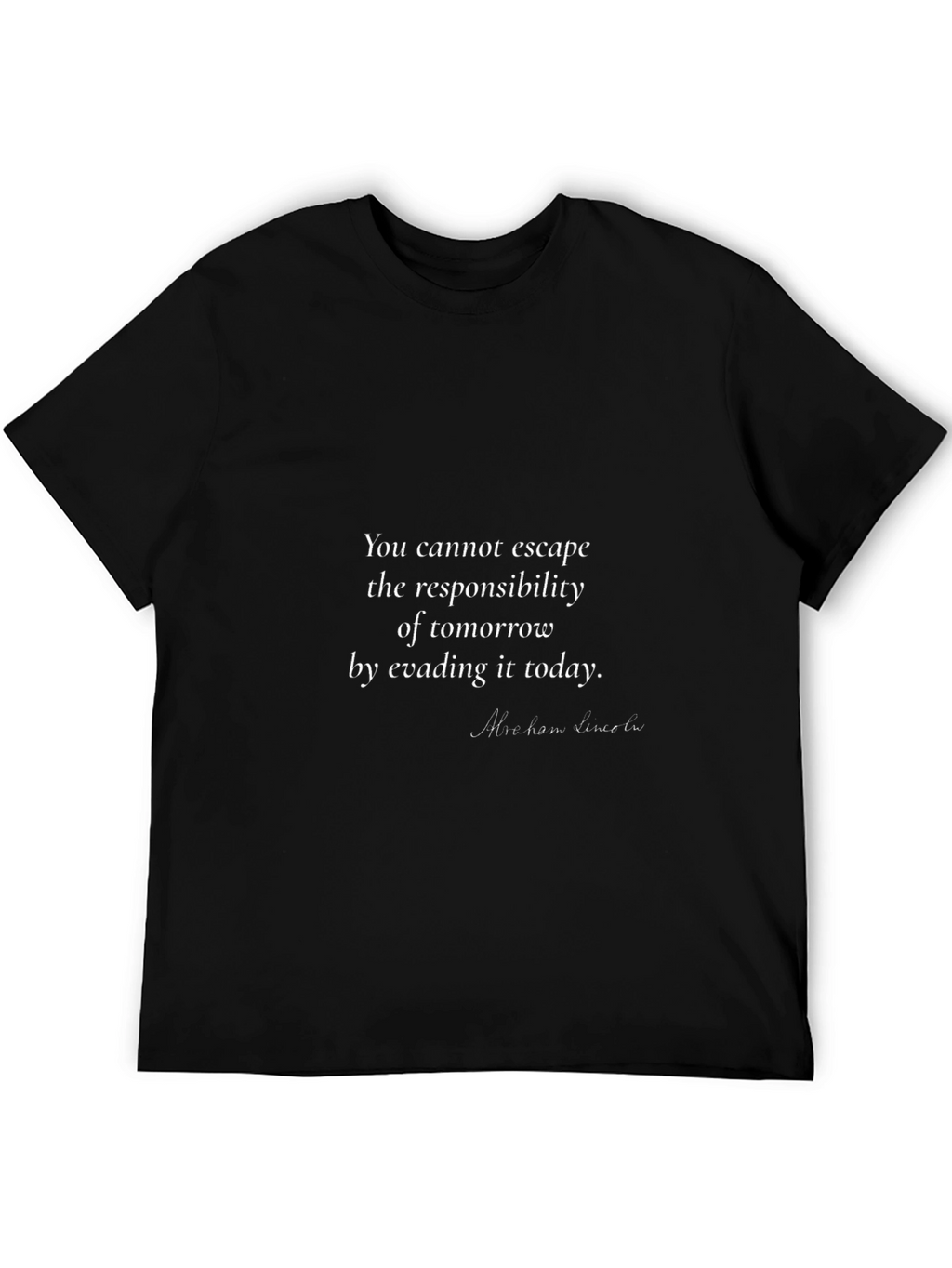 Inspirational Quote T-Shirt - Escape the Responsibility