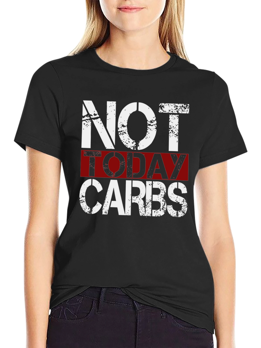 Not Today Carbs Graphic T-Shirt
