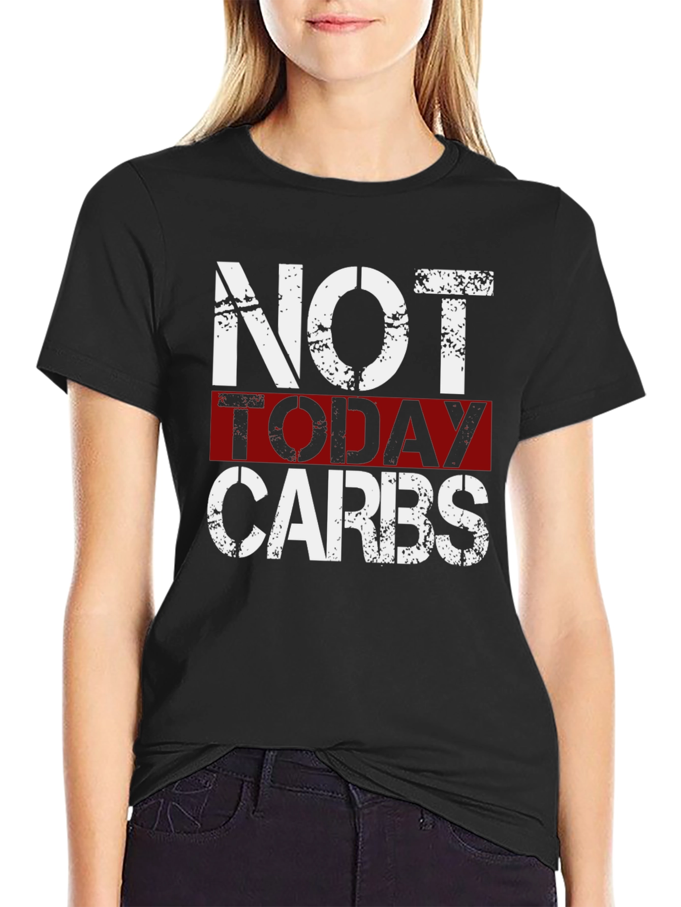 Not Today Carbs Graphic T-Shirt