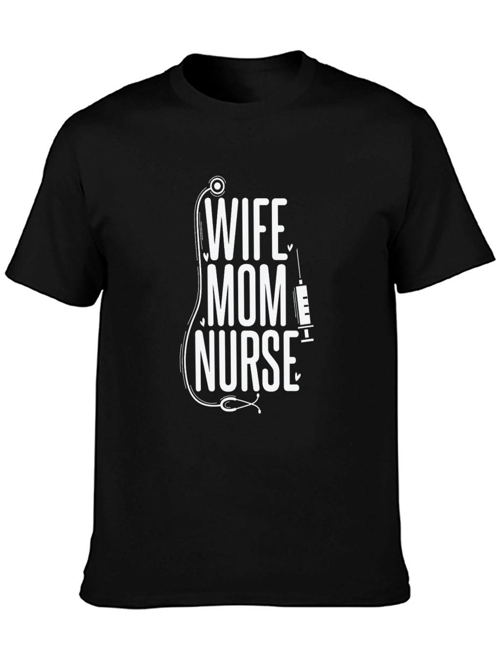 Wife Mom Nurse Graphic Tee