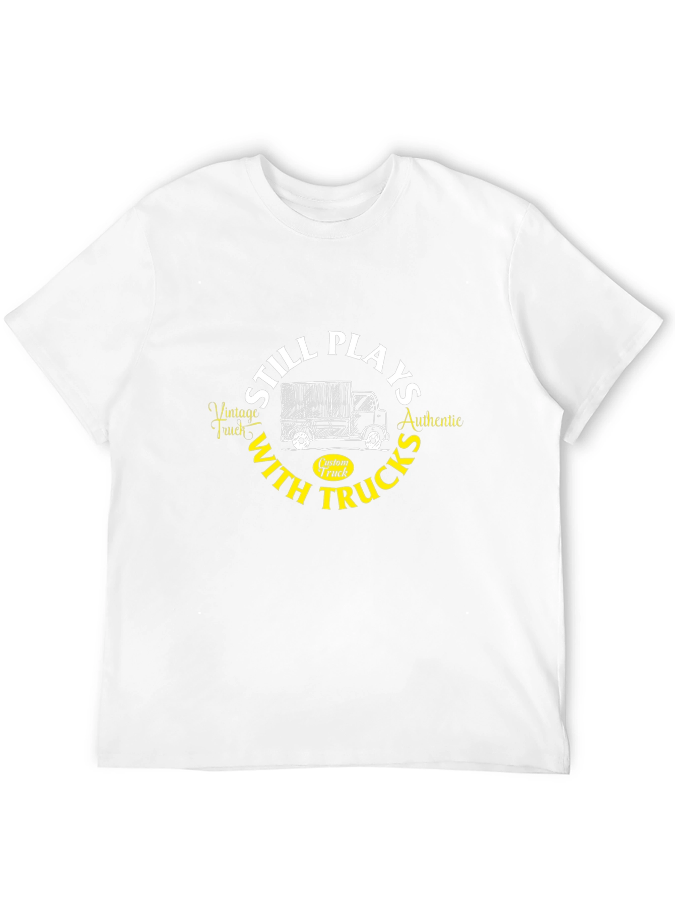 Still Plays with Trucks Graphic T-Shirt