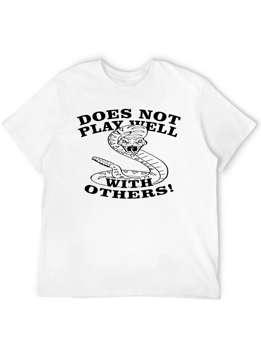 Does Not Play Well With Others Snake T-Shirt
