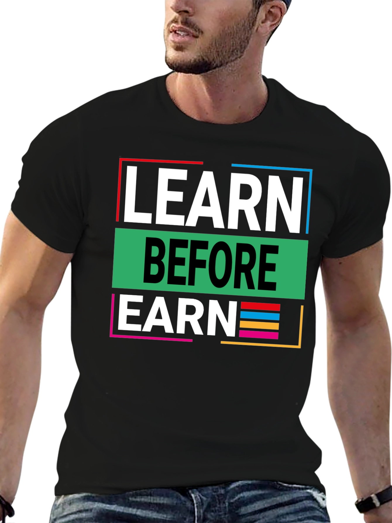 Learn Before Earn Graphic Tee