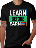Learn Before Earn Graphic Tee