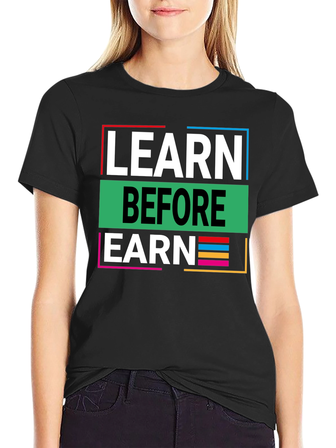 Learn Before Earn Graphic Tee