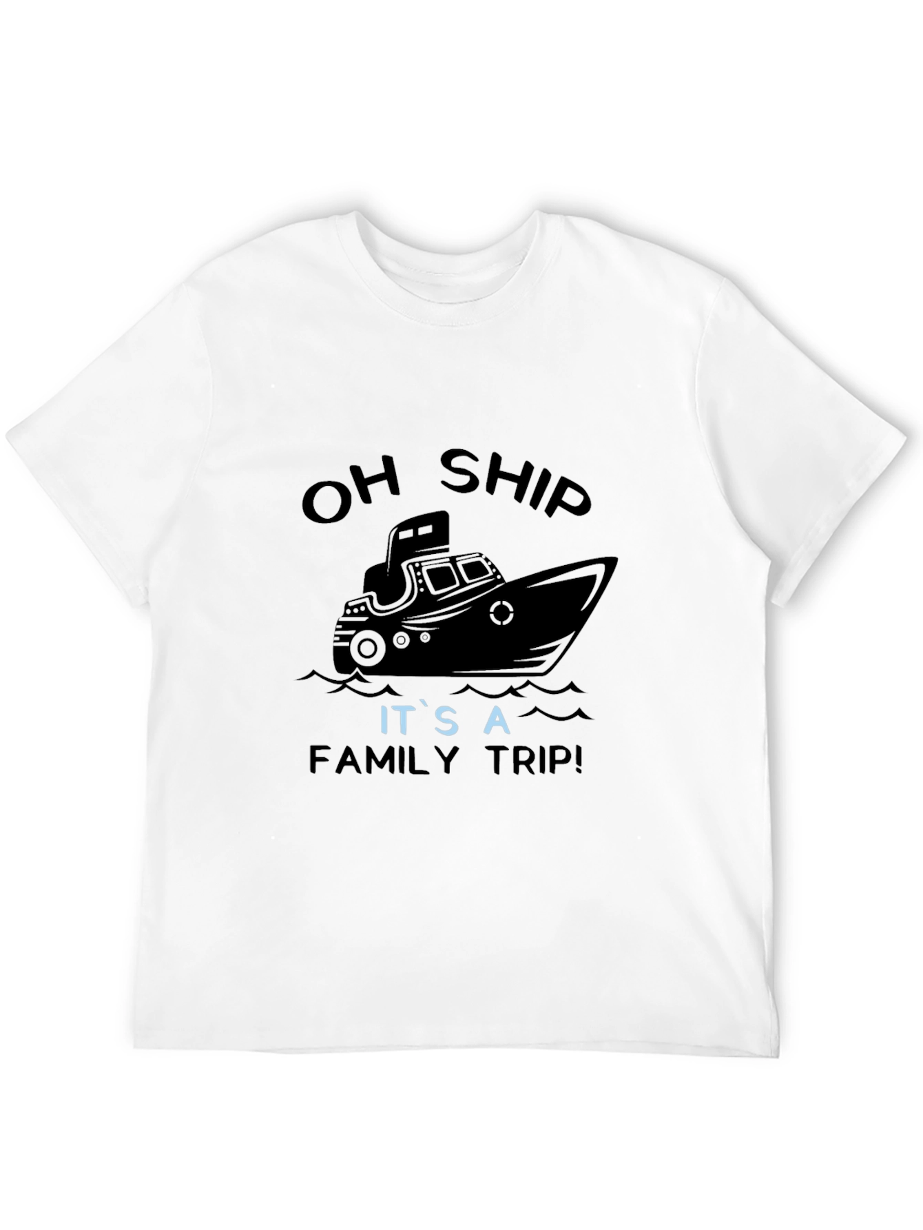Oh Ship Its A Family Trip Black T-Shirt