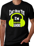 Cant Hear You Gaming T-Shirt - Gamer Graphic Tee