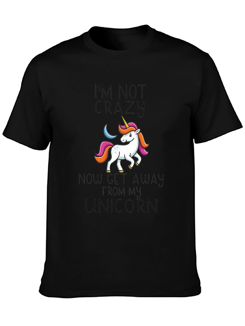 Im Not Crazy Unicorn Graphic Tee
