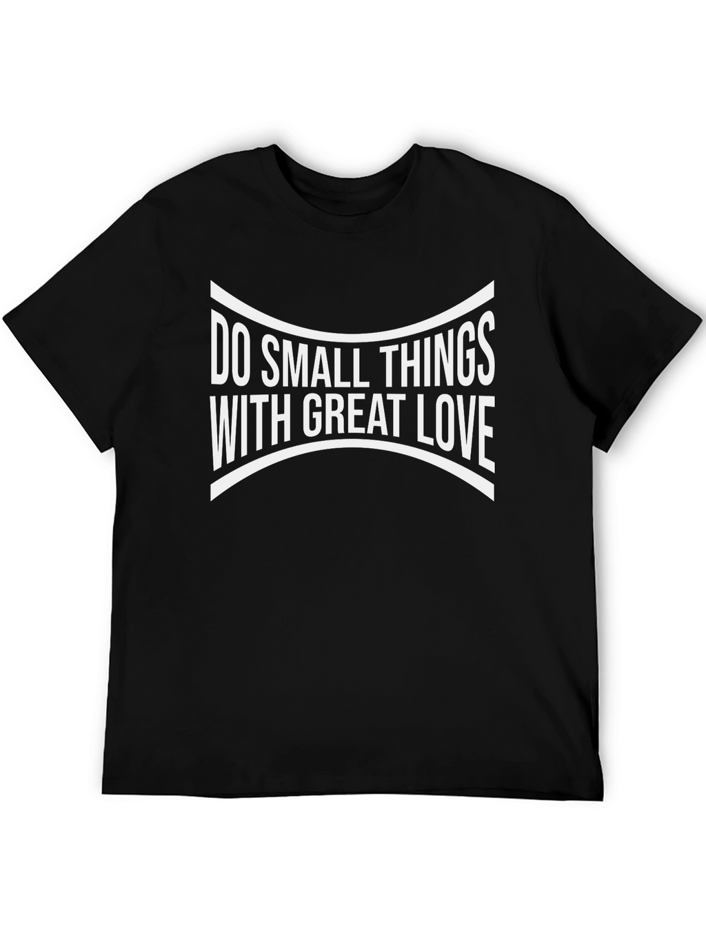 Inspirational Do Small Things Black T-Shirt