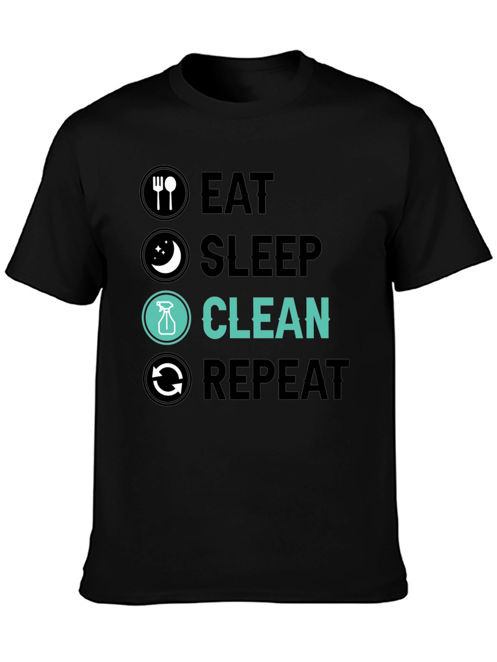 Eat Sleep Clean Repeat Graphic Tee