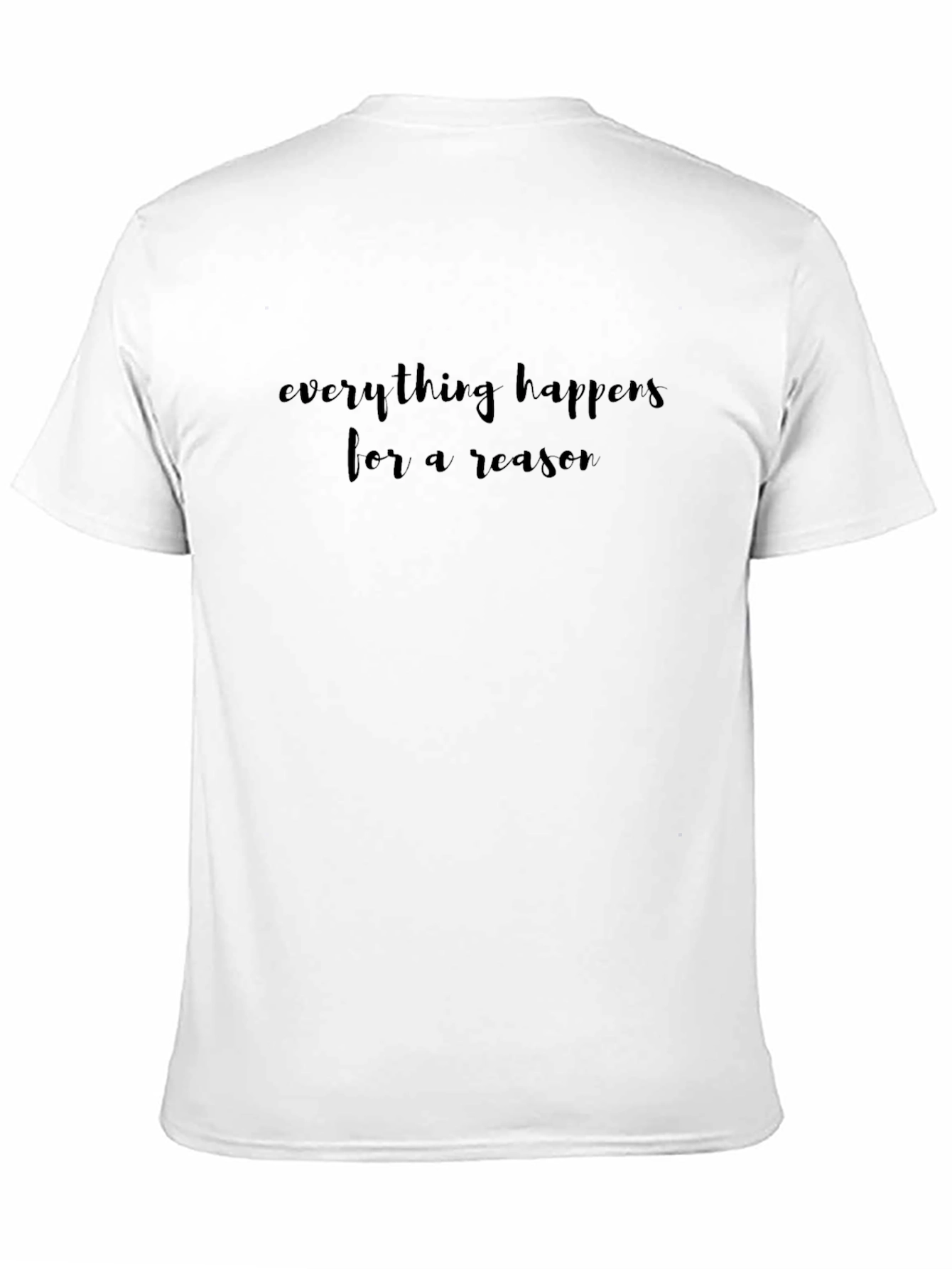 Everything Happens For A Reason Black T-Shirt