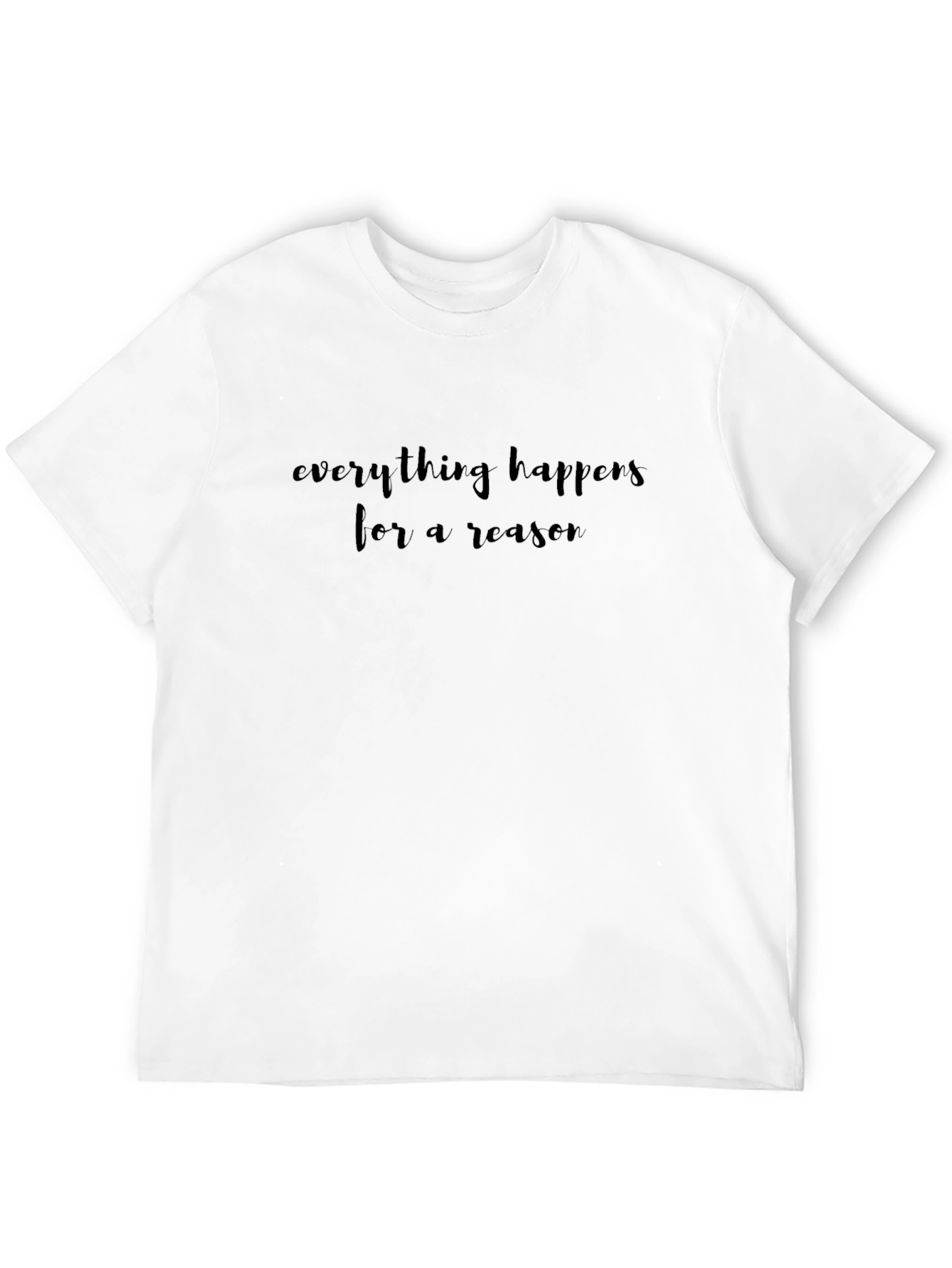 Everything Happens For A Reason Black T-Shirt