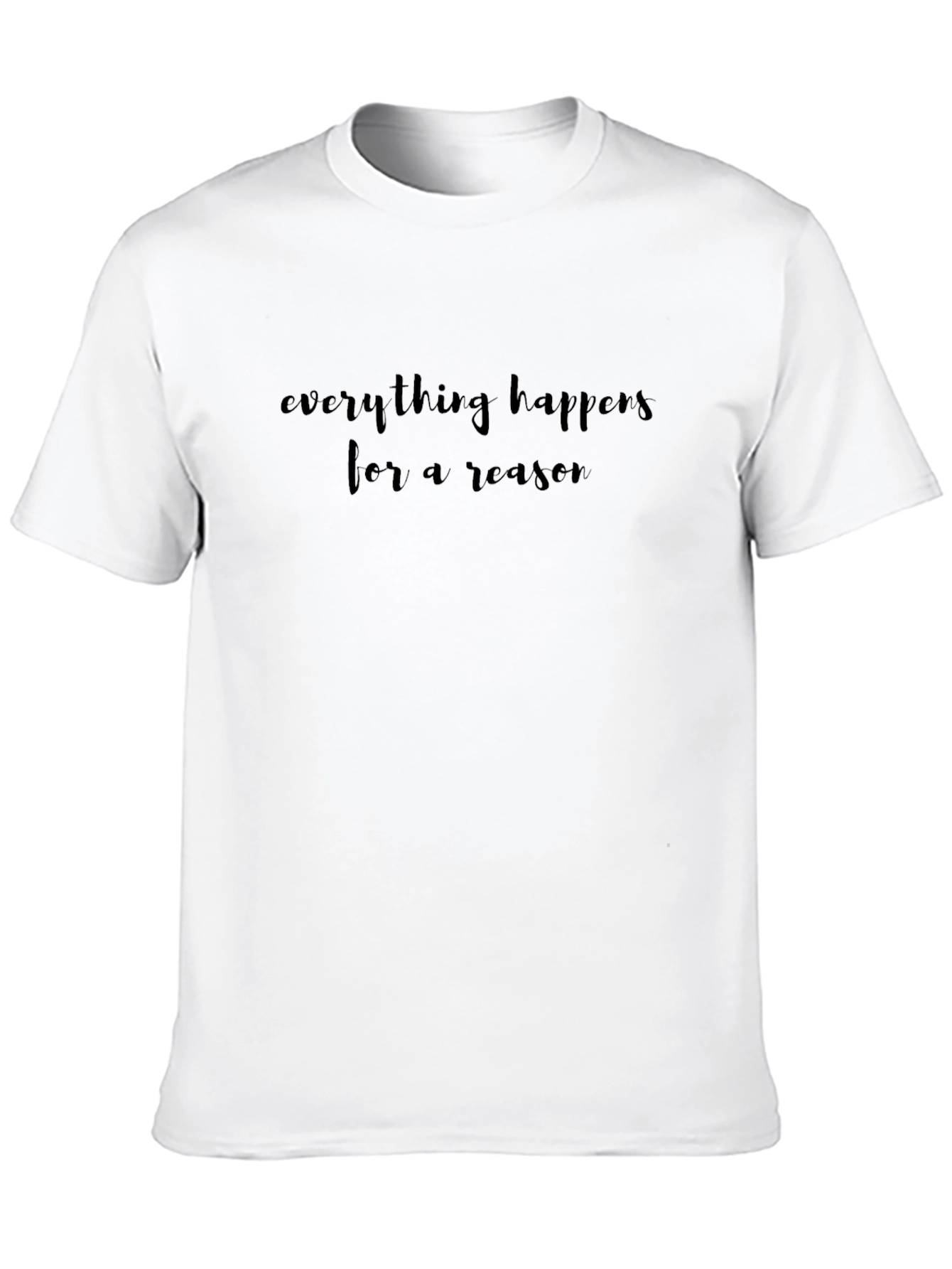 Everything Happens For A Reason Black T-Shirt