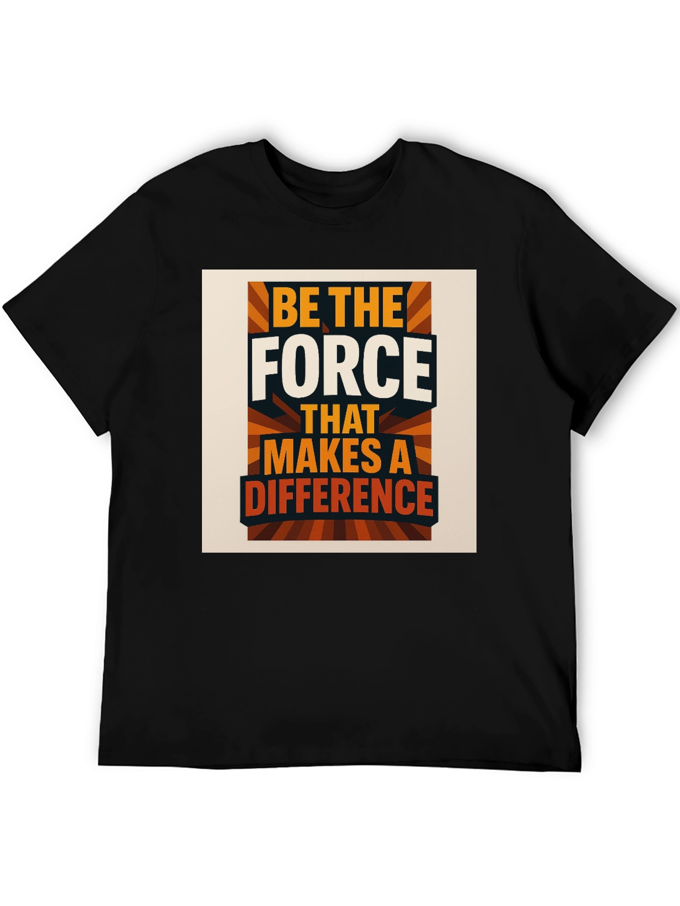 Be The Force T-Shirt Motivational Graphic Tee