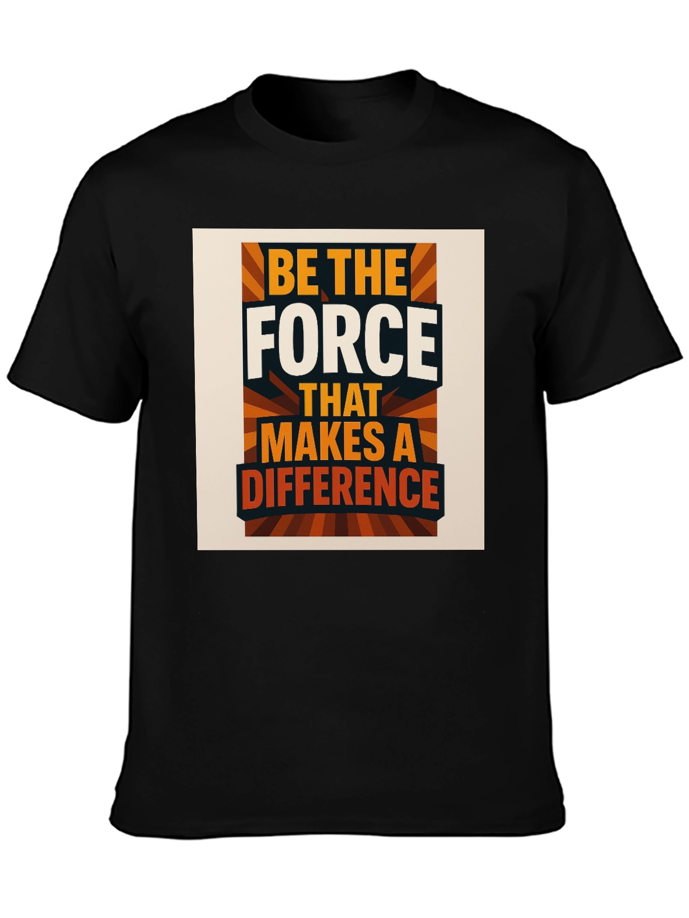 Be The Force T-Shirt Motivational Graphic Tee